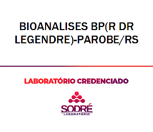 Exame Toxicológico - Parobe-RS - BIOANALISES BP(R DR LEGENDRE)-PAROBE/RS (C.N.H, Empregado CLT, Concurso Público)