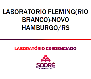 Exame Toxicológico - Novo Hamburgo-RS - LABORATORIO FLEMING(RIO BRANCO)-NOVO HAMBURGO/RS (C.N.H, Empregado CLT, Concurso Público)