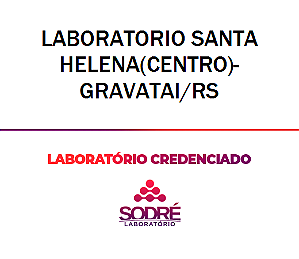 Exame Toxicológico - Gravatai-RS - LABORATORIO SANTA HELENA(CENTRO)-GRAVATAI/RS (C.N.H, Empregado CLT, Concurso Público)
