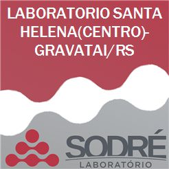 Exame Toxicológico - Gravatai-RS - LABORATORIO SANTA HELENA(CENTRO)-GRAVATAI/RS (C.N.H, Empregado CLT, Concurso Público)
