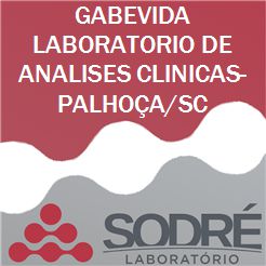 Exame Toxicológico - Palhoca-SC - GABEVIDA LABORATORIO DE ANALISES CLINICAS-PALHOÇA/SC (C.N.H, Empregado CLT, Concurso Público)