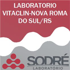 Exame Toxicológico - Nova Roma Do Sul-RS - LABORATORIO VITACLIN-NOVA ROMA DO SUL/RS (C.N.H, Empregado CLT, Concurso Público)