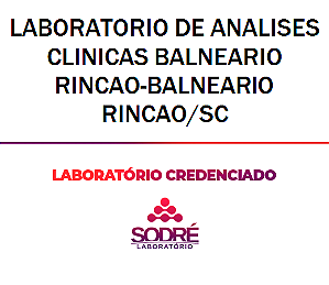 Exame Toxicológico - Balneario Rincao-SC - LABORATORIO DE ANALISES CLINICAS BALNEARIO RINCAO-BALNEARIO RINCAO/SC (C.N.H, Empregado CLT, Concurso Público)