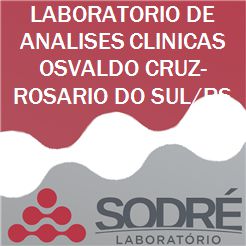 Exame Toxicológico - Rosario Do Sul-RS - LABORATORIO DE ANALISES CLINICAS OSVALDO CRUZ-ROSARIO DO SUL/RS (C.N.H, Empregado CLT, Concurso Público)