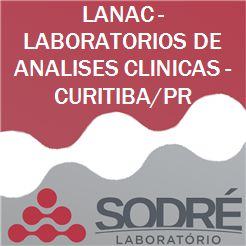 Exame Toxicológico - Curitiba-PR - LANAC - LABORATORIOS DE ANALISES CLINICAS - CURITIBA/PR (C.N.H, Empregado CLT, Concurso Público)