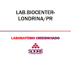 Exame Toxicológico - Londrina-PR - LAB.BIOCENTER-LONDRINA/PR (Empregado CLT, Concurso Público)