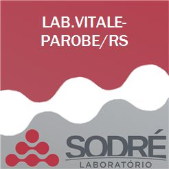 Exame Toxicológico - Parobe-RS - LAB.VITALE-PAROBE/RS (C.N.H, Empregado CLT, Concurso Público)