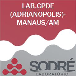 Exame Toxicológico - Manaus-AM - LAB.CPDE (ADRIANOPOLIS)-MANAUS/AM (C.N.H, Empregado CLT, Concurso Público)