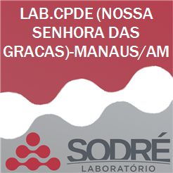 Exame Toxicológico - Manaus-AM - LAB.CPDE (NOSSA SENHORA DAS GRACAS)-MANAUS/AM (C.N.H, Empregado CLT, Concurso Público)
