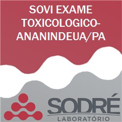 Exame Toxicológico - Ananindeua-PA - SOVI EXAME TOXICOLOGICO-ANANINDEUA/PA (C.N.H, Empregado CLT, Concurso Público)