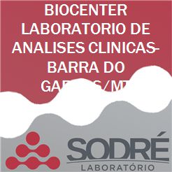 Exame Toxicológico - Barra Do Garcas-MT - BIOCENTER LABORATORIO DE ANALISES CLINICAS-BARRA DO GARCAS/MT (C.N.H, Empregado CLT, Concurso Público)