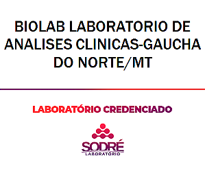 Exame Toxicológico - Gaucha Do Norte-MT - BIOLAB LABORATORIO DE ANALISES CLINICAS-GAUCHA DO NORTE/MT (C.N.H, Empregado CLT, Concurso Público)