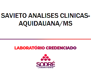 Exame Toxicológico - Aquidauana-MS - SAVIETO ANALISES CLINICAS-AQUIDAUANA/MS (C.N.H, Empregado CLT, Concurso Público)