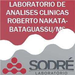 Exame Toxicológico - Bataguassu-MS - LABORATORIO DE ANALISES CLINICAS ROBERTO NAKATA-BATAGUASSU/MS (C.N.H, Empregado CLT, Concurso Público)