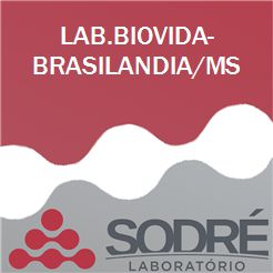 Exame Toxicológico - Brasilandia-MS - LAB.BIOVIDA-BRASILANDIA/MS (C.N.H, Empregado CLT, Concurso Público)