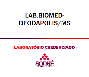 Exame Toxicológico - Deodapolis-MS - LAB.BIOMED-DEODAPOLIS/MS (C.N.H, Empregado CLT, Concurso Público)