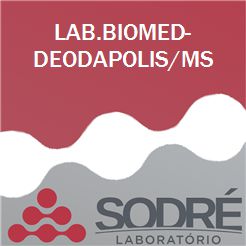 Exame Toxicológico - Deodapolis-MS - LAB.BIOMED-DEODAPOLIS/MS (C.N.H, Empregado CLT, Concurso Público)