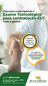 Exame Toxicológico - Dourados-MS - APTOMEDI MEDICINA DO TRABALHO - DOURADOS/MS (C.N.H, Empregado CLT, Concurso Público)