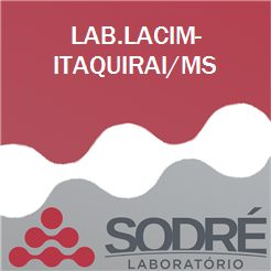 Exame Toxicológico - Itaquirai-MS - LAB.LACIM-ITAQUIRAI/MS (C.N.H, Empregado CLT, Concurso Público)
