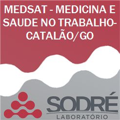 Exame Toxicológico - Catalao-GO - MEDSAT - MEDICINA E SAUDE NO TRABALHO-CATALÃO/GO (C.N.H, Empregado CLT, Concurso Público)