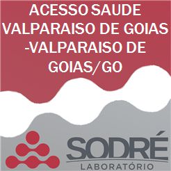 Exame Toxicológico - Valparaiso De Goias-GO - ACESSO SAUDE VALPARAISO DE GOIAS-VALPARAISO DE GOIAS/GO (C.N.H, Empregado CLT, Concurso Público)