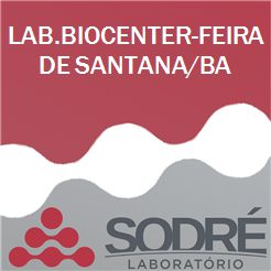 Exame Toxicológico - Feira De Santana-BA - LAB.BIOCENTER-FEIRA DE SANTANA/BA (C.N.H, Empregado CLT, Concurso Público)