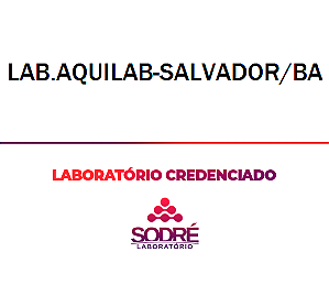 Exame Toxicológico - Salvador-BA - LAB.AQUILAB-SALVADOR/BA (C.N.H, Empregado CLT, Concurso Público)