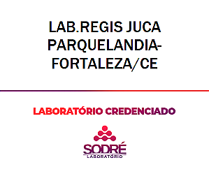 Exame Toxicológico - Fortaleza-CE - LAB.REGIS JUCA PARQUELANDIA-FORTALEZA/CE (C.N.H, Empregado CLT, Concurso Público)