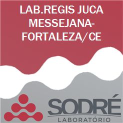 Exame Toxicológico - Fortaleza-CE - LAB.REGIS JUCA MESSEJANA-FORTALEZA/CE (C.N.H, Empregado CLT, Concurso Público)