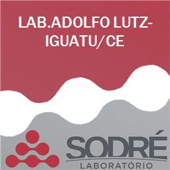 Exame Toxicológico - Iguatu-CE - LAB.ADOLFO LUTZ-IGUATU/CE (C.N.H, Empregado CLT, Concurso Público)