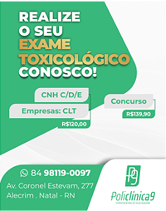 Exame Toxicológico - Natal-RN - POLICLINICA 9 - NATAL/RN (C.N.H, Empregado CLT, Concurso Público)