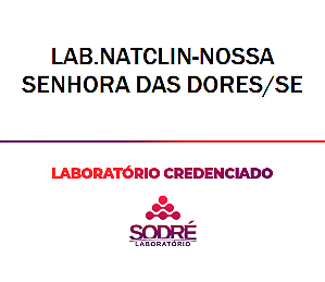 Exame Toxicológico - Nossa Senhora Das Dores-SE - LAB.NATCLIN-NOSSA SENHORA DAS DORES/SE (C.N.H, Empregado CLT, Concurso Público)