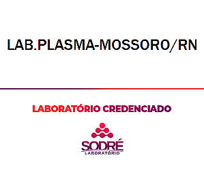 Exame Toxicológico - Mossoro-RN - LAB.PLASMA-MOSSORO/RN (C.N.H, Empregado CLT, Concurso Público)