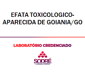 Exame Toxicológico - Aparecida De Goiania-GO - EFATA TOXICOLOGICO-APARECIDA DE GOIANIA/GO (C.N.H, Empregado CLT, Concurso Público)