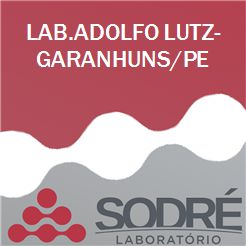 Exame Toxicológico - Garanhuns-PE - LAB.ADOLFO LUTZ-GARANHUNS/PE (C.N.H, Empregado CLT, Concurso Público)