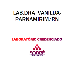 Exame Toxicológico - Parnamirim-RN - LAB.DRA IVANILDA-PARNAMIRIM/RN (C.N.H, Empregado CLT, Concurso Público)