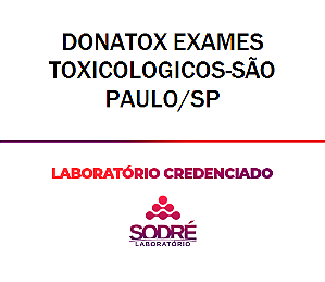 Exame Toxicológico - Sao Paulo-SP - DONATOX EXAMES TOXICOLOGICOS-SÃO PAULO/SP (C.N.H, Empregado CLT, Concurso Público)