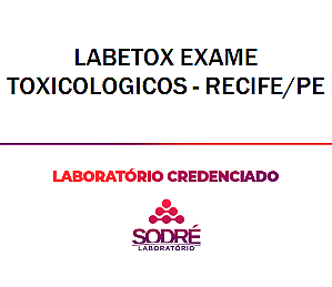 Exame Toxicológico - Recife-PE - LABETOX EXAME TOXICOLOGICOS - RECIFE/PE (C.N.H, Empregado CLT, Concurso Público)