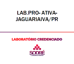 Exame Toxicológico - Jaguariaiva-PR - LAB.PRO- ATIVA-JAGUARIAIVA/PR (C.N.H, Empregado CLT, Concurso Público)