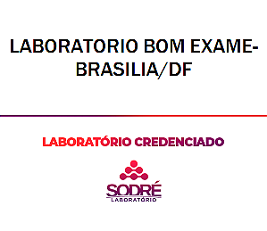 Exame Toxicológico - Brasilia-DF - LABORATORIO BOM EXAME-BRASILIA/DF (C.N.H, Empregado CLT, Concurso Público)