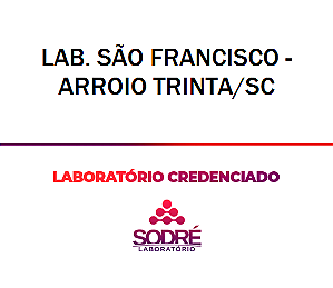 Exame Toxicológico - Arroio Trinta-SC - LAB. SÃO FRANCISCO - ARROIO TRINTA/SC (C.N.H, Empregado CLT, Concurso Público)