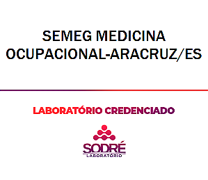 Exame Toxicológico - Aracruz-ES - SEMEG MEDICINA OCUPACIONAL-ARACRUZ/ES (C.N.H, Empregado CLT, Concurso Público)