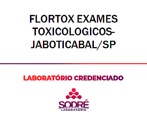 Exame Toxicológico - Jaboticabal-SP - FLORTOX EXAMES TOXICOLOGICOS-JABOTICABAL/SP (C.N.H, Empregado CLT, Concurso Público)
