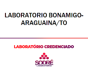 Exame Toxicológico - Araguaina-TO - LABORATORIO BONAMIGO-ARAGUAINA/TO (C.N.H, Empregado CLT, Concurso Público)
