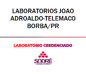 Exame Toxicológico - Telemaco Borba-PR - LABORATORIOS JOAO ADROALDO-TELEMACO BORBA/PR (C.N.H, Empregado CLT, Concurso Público)