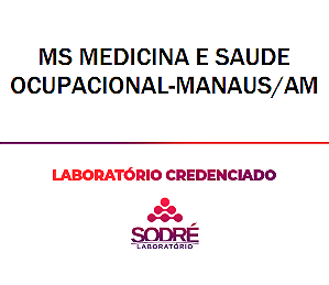 Exame Toxicológico - Manaus-AM - MS MEDICINA E SAUDE OCUPACIONAL-MANAUS/AM (C.N.H, Empregado CLT, Concurso Público)