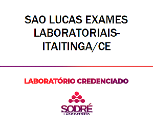 Exame Toxicológico - Itaitinga-CE - SAO LUCAS EXAMES LABORATORIAIS-ITAITINGA/CE (C.N.H, Empregado CLT, Concurso Público)