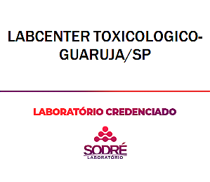 Exame Toxicológico - Guaruja-SP - LABCENTER TOXICOLOGICO-GUARUJA/SP (C.N.H, Empregado CLT, Concurso Público)