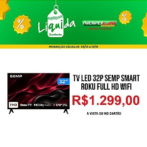 TV LED 32P SEMP SMART ROKU FULL HD WIFI