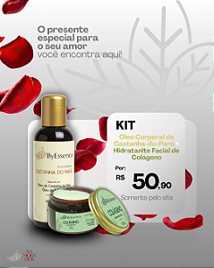 Kit dia dos Namorados - Óleo Corporal de Castanha do Pará e Hidratante Facial Colágeno